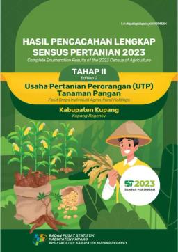 Hasil Pencacahan Lengkap Sensus Pertanian 2023 - Tahap II Usaha Pertanian Perorangan (UTP) Tanaman Pangan Kabupaten Kupang