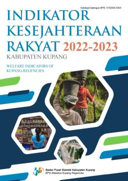 Welfare Indicators Of Kupang Regency 2022- 2023