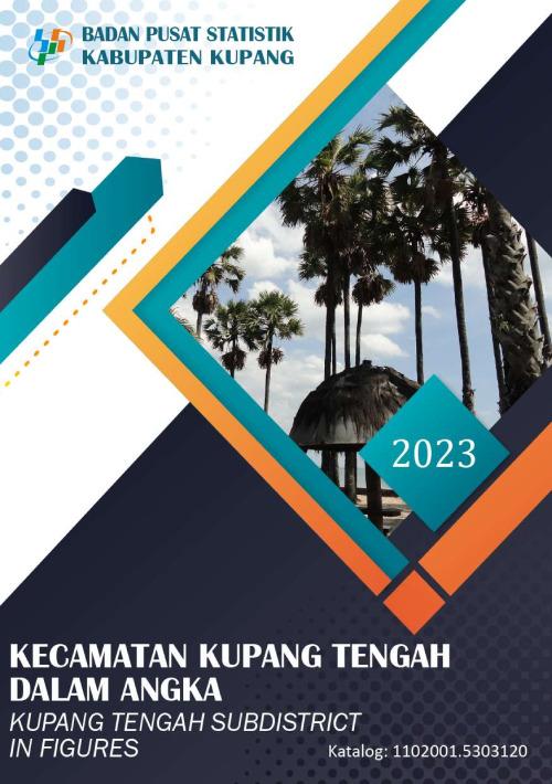 Kupang Tengah Subdistrict in Figures 2023