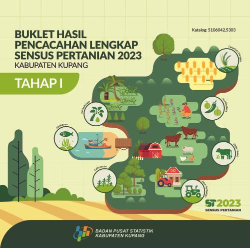 Buklet Hasil Pencacahan Lengkap Sensus Pertanian 2023 - Tahap I Kabupaten Kupang