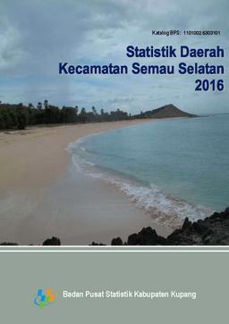 Statistik Daerah Kecamatan Semau Selatan 2016