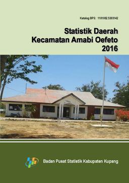 Statistik Daerah Kecamatan Amabi Oefeto 2016