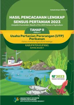 Complete Enumeration Results Of The 2023 Census Of Agriculture - Edition II Fishery Individual Agricultural Holdings Kupang Regency