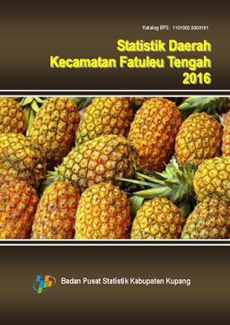 Statistik Daerah Kecamatan Fatuleu Tengah 2016