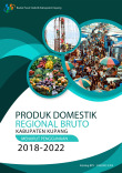 Produk Domestik Regional Bruto Kabupaten Kupang Menurut Pengeluaran 2018-2022 